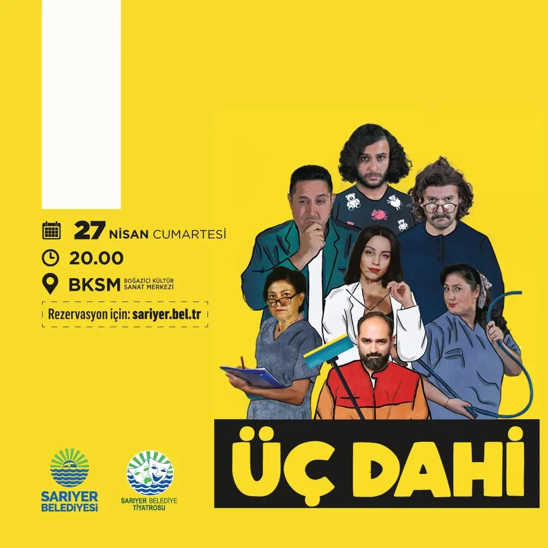 Sarıyer Kültür Sanat - Üç Dahi Tiyatrosu