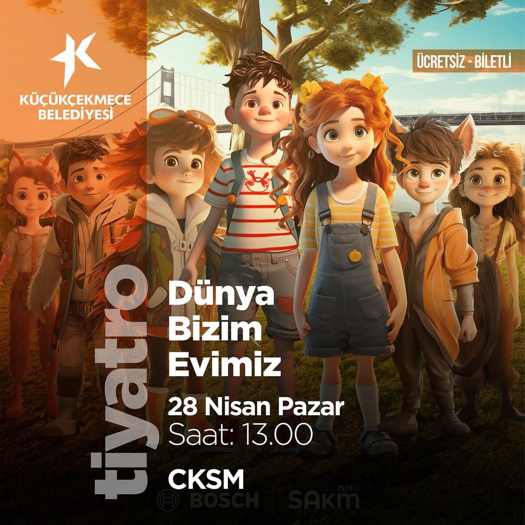Küçükçekmece Belediyesi - Dünya Bizim Evimiz Tiyatrosu