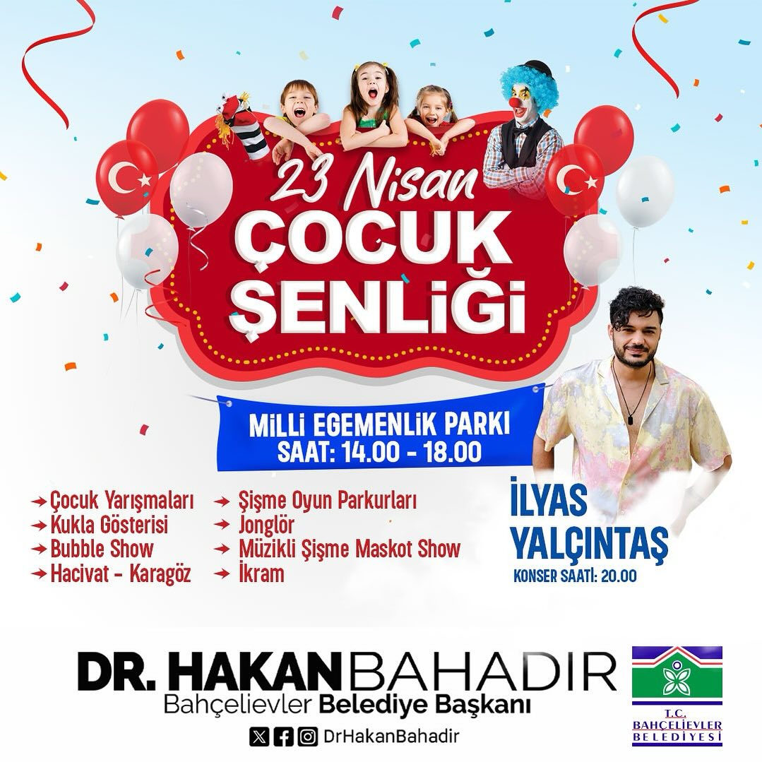 Bahçelievler Belediyesi - İlyas Yalçıntaş Konseri ve 23 Nisan Etkinlikleri