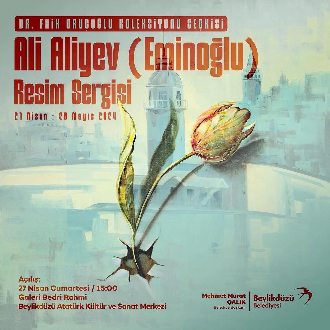 Beylikdüzü Kültür Sanat - “Ali Aliyev (Eminoğlu)” Resim Sergisi 