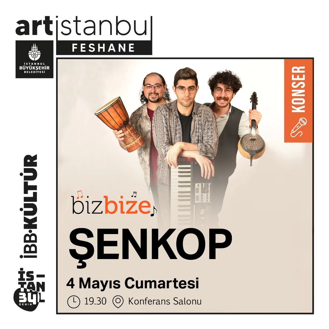 Artİstanbul Feshane  - Bizbize "Şenkop"
