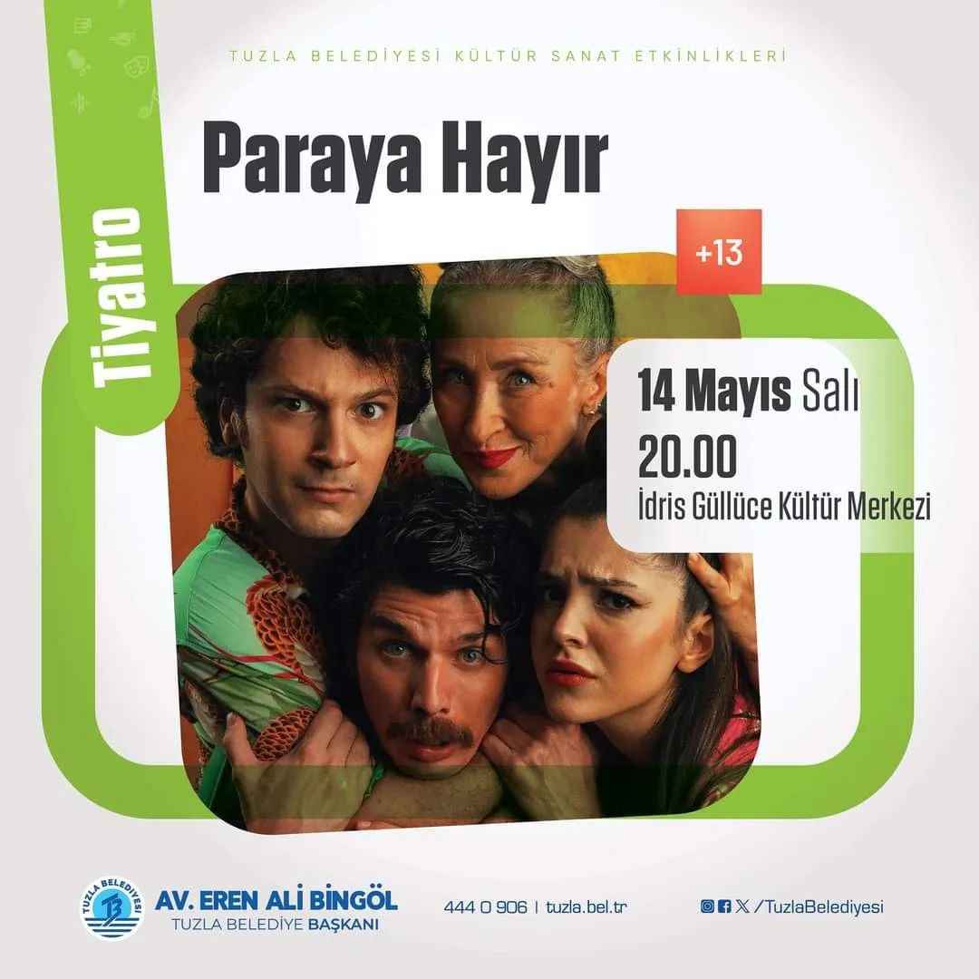 Tuzla Belediyesi Kültür-Sanat Etkinlikleri Devam Ediyor!  🎭 Yetişkin Tiyatrosu “Paraya Hayır”
