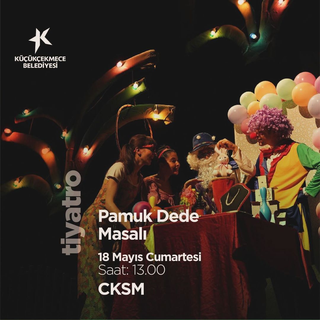 Küçükçekmece Belediyesi - Pamuk Dede Masalı Tiyatrosu