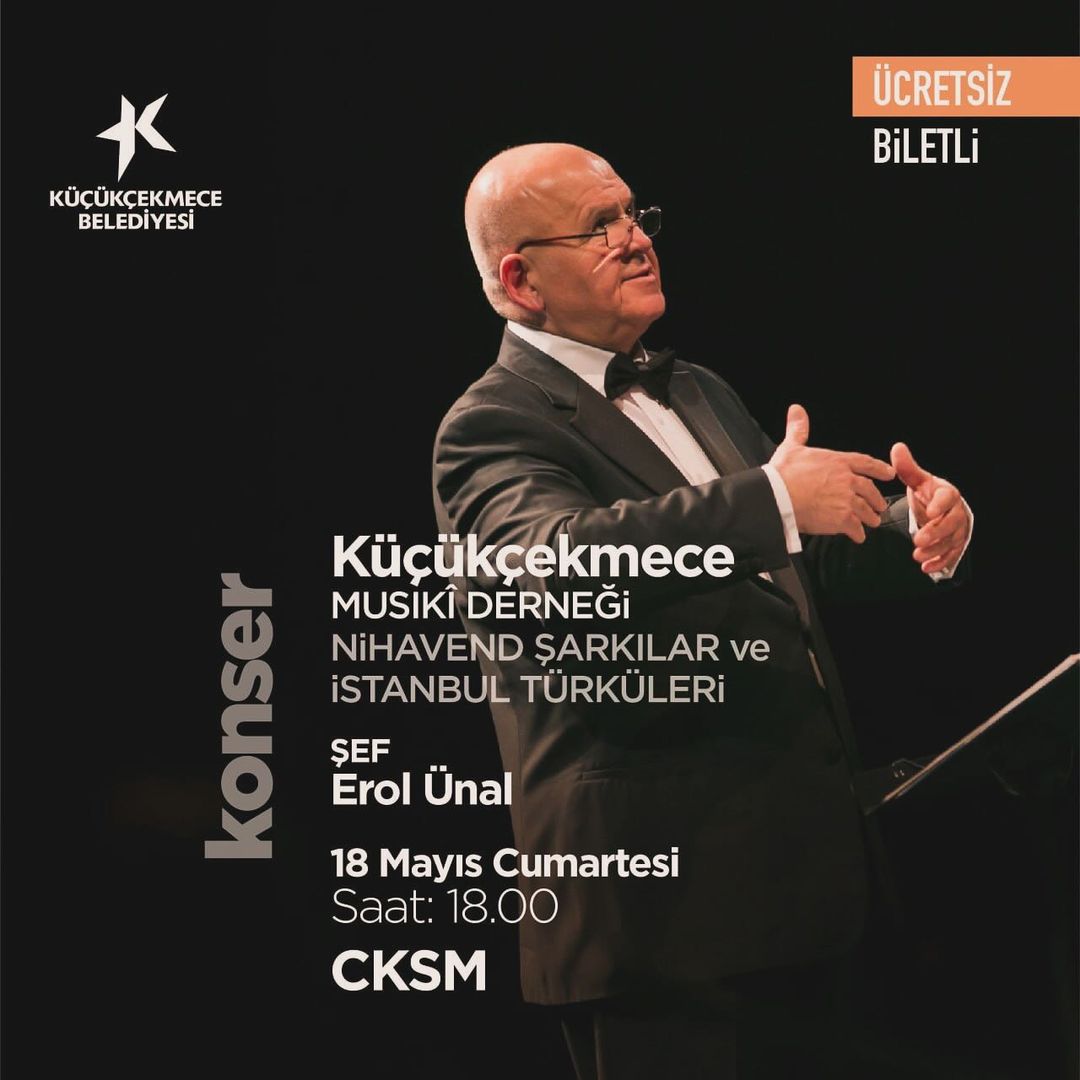 Küçükçekmece Belediyesi - Küçükçekmece Musiki Derneği Nihavend Şarkılar ve İstanbul Türküleri Konseri
