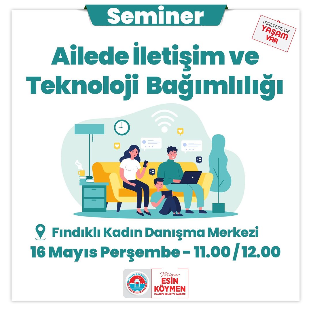 Maltepe Belediyesi - Ailede İletişim ve Teknoloji Bağımlılığı Semineri