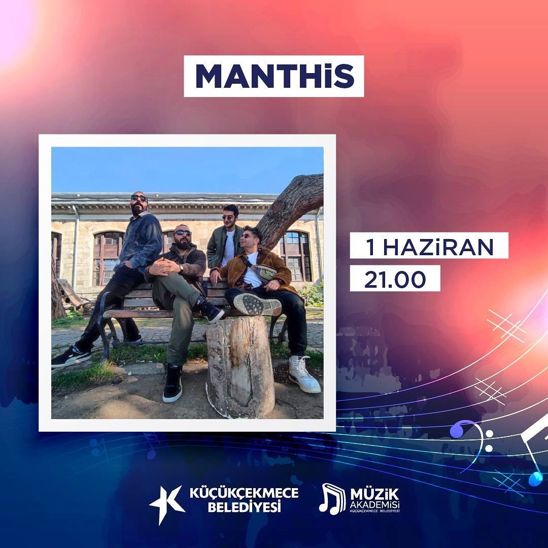 Küçükçekmece Belediyesi - Müzik Akademisi Yıl Sonu Festivali: Manthis