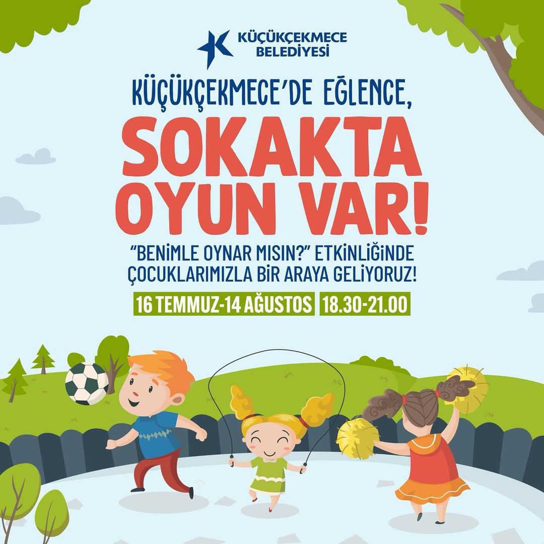 Küçükçekmece Belediyesi - "Sokakta Oyun Var: Benimle Oynar mısın?" Etkinliği