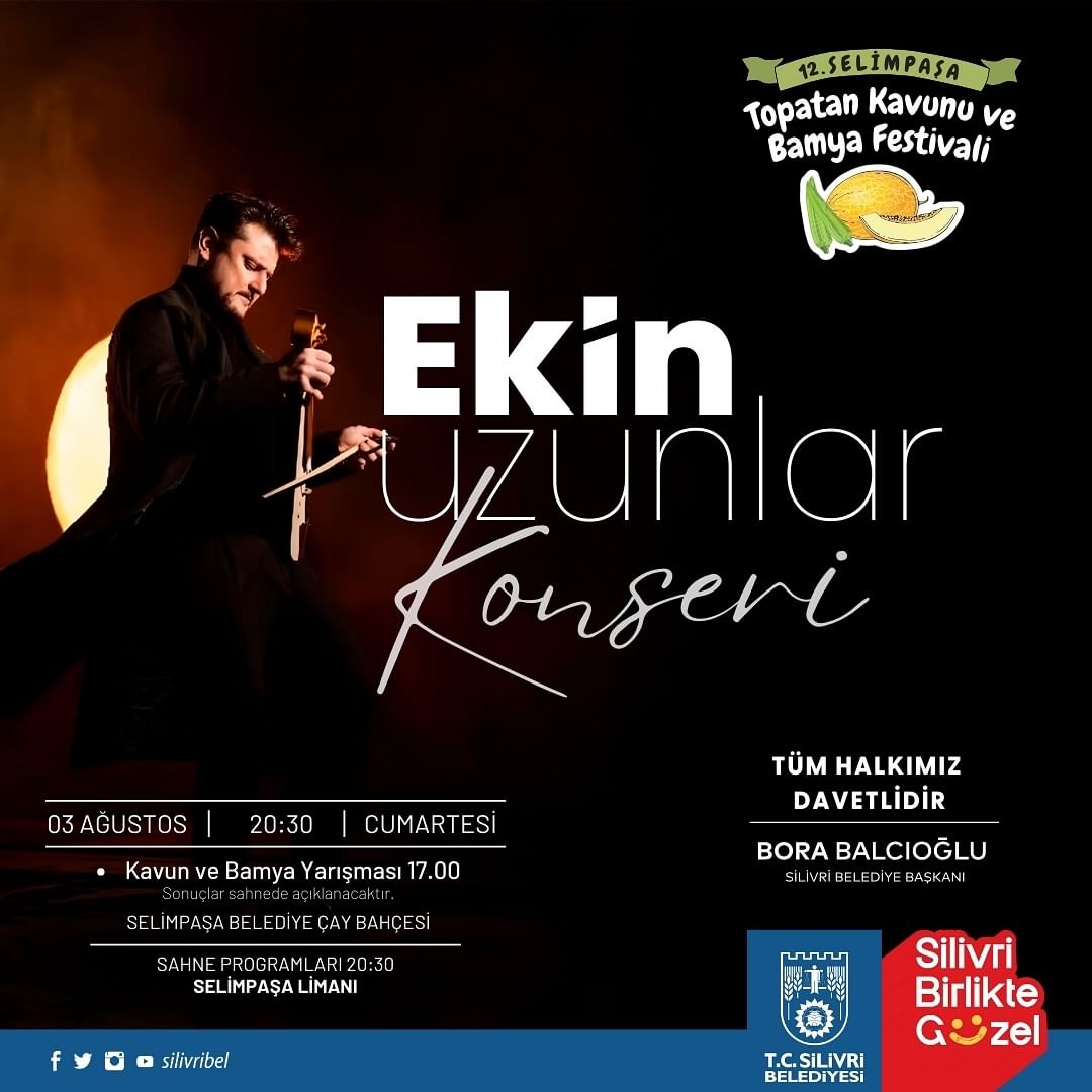 Silivri Belediyesi - 12. Selimpaşa Topatan Kavunu ve Bamya Festivali: Ekin Uzunlar Konseri