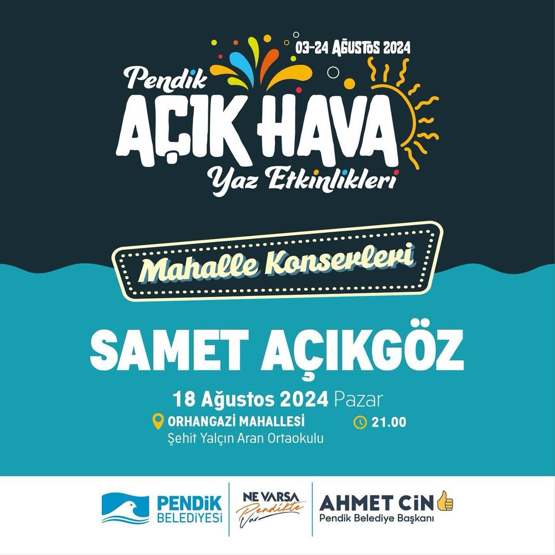 Pendik Kültür Sanat - Açık Hava Yaz Etkinlikleri Mahalle Konserleri: Samet Açıkgöz