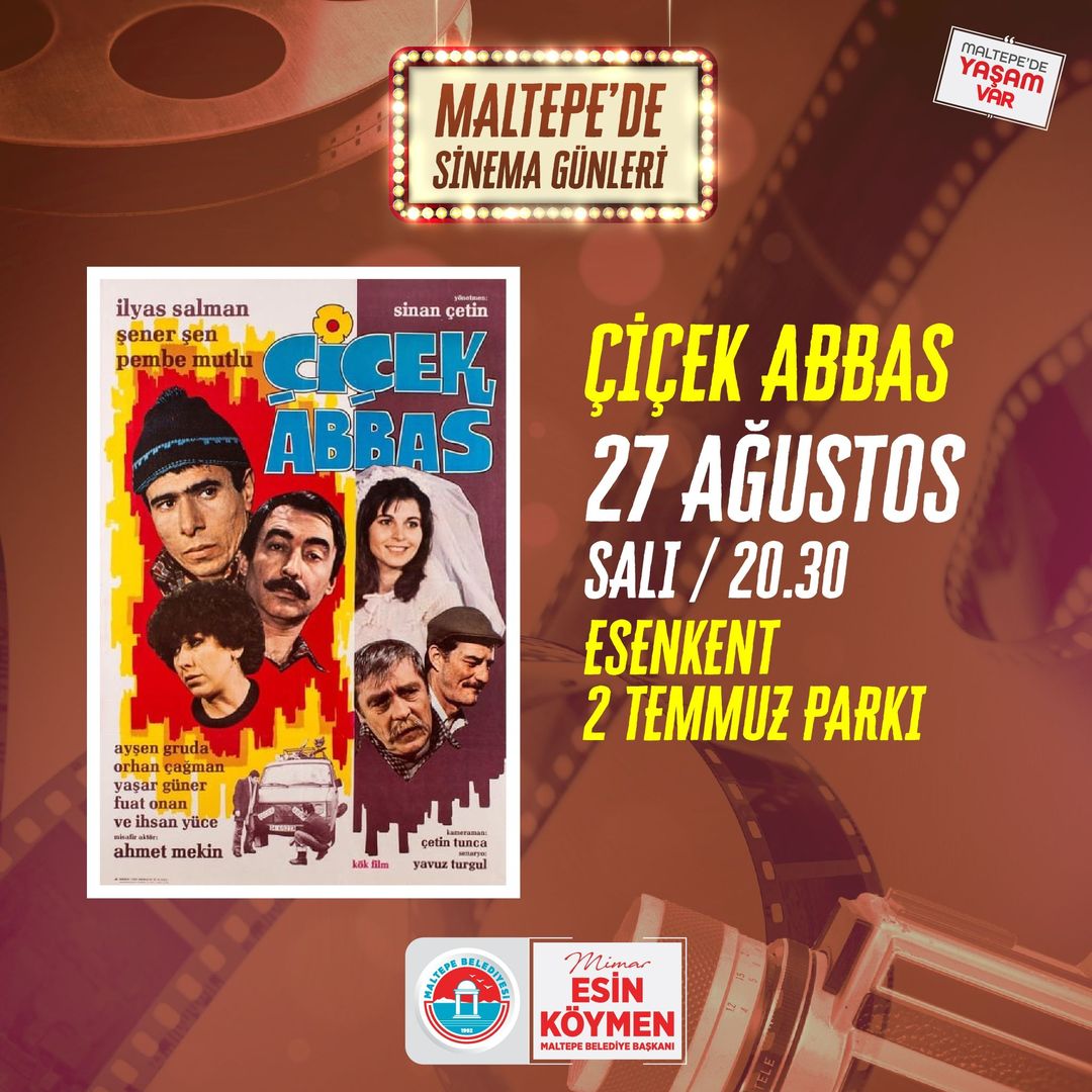 Maltepe Belediyesi - Maltepe'de Sinema Günleri: Çiçek Abbas