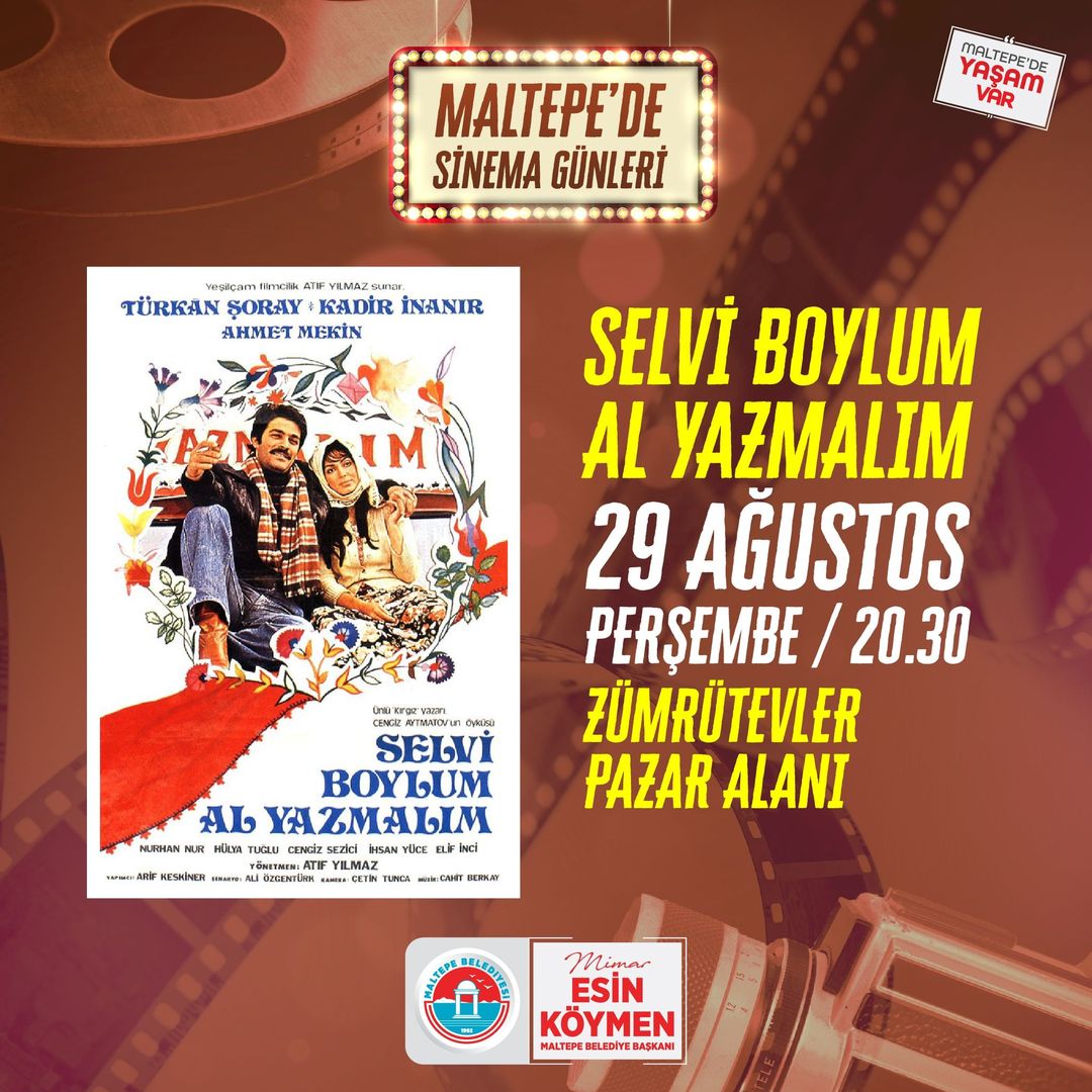 Maltepe Belediyesi - Maltepe'de Sinema Günleri: Selvi Boylum Al Yazmalım