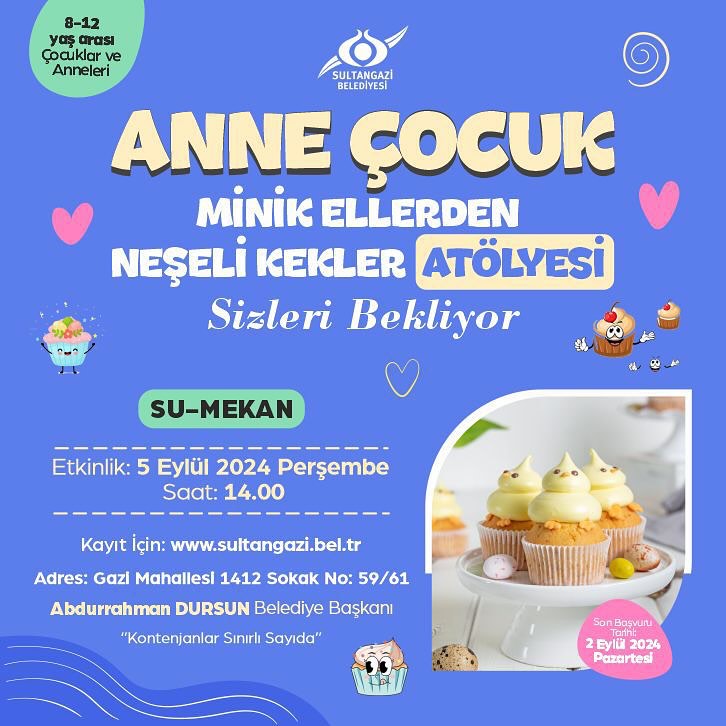 Sultangazi Belediyesi - Minik Ellerden Neşeli Kekler Atölyesi