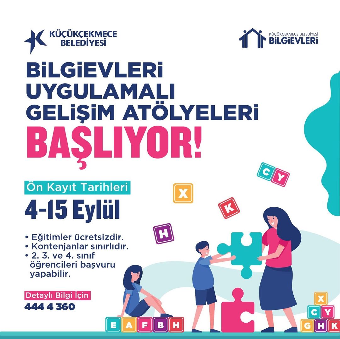 Küçükçekmece Belediyesi - Bilgievleri Uygulamalı Gelişim Atölyeleri
