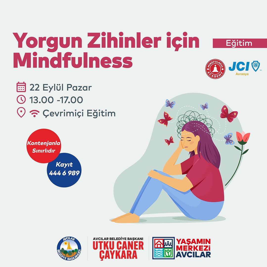 Avcılar Belediyesi - Yorgun Zihinler için Mindfulness Eğitimi