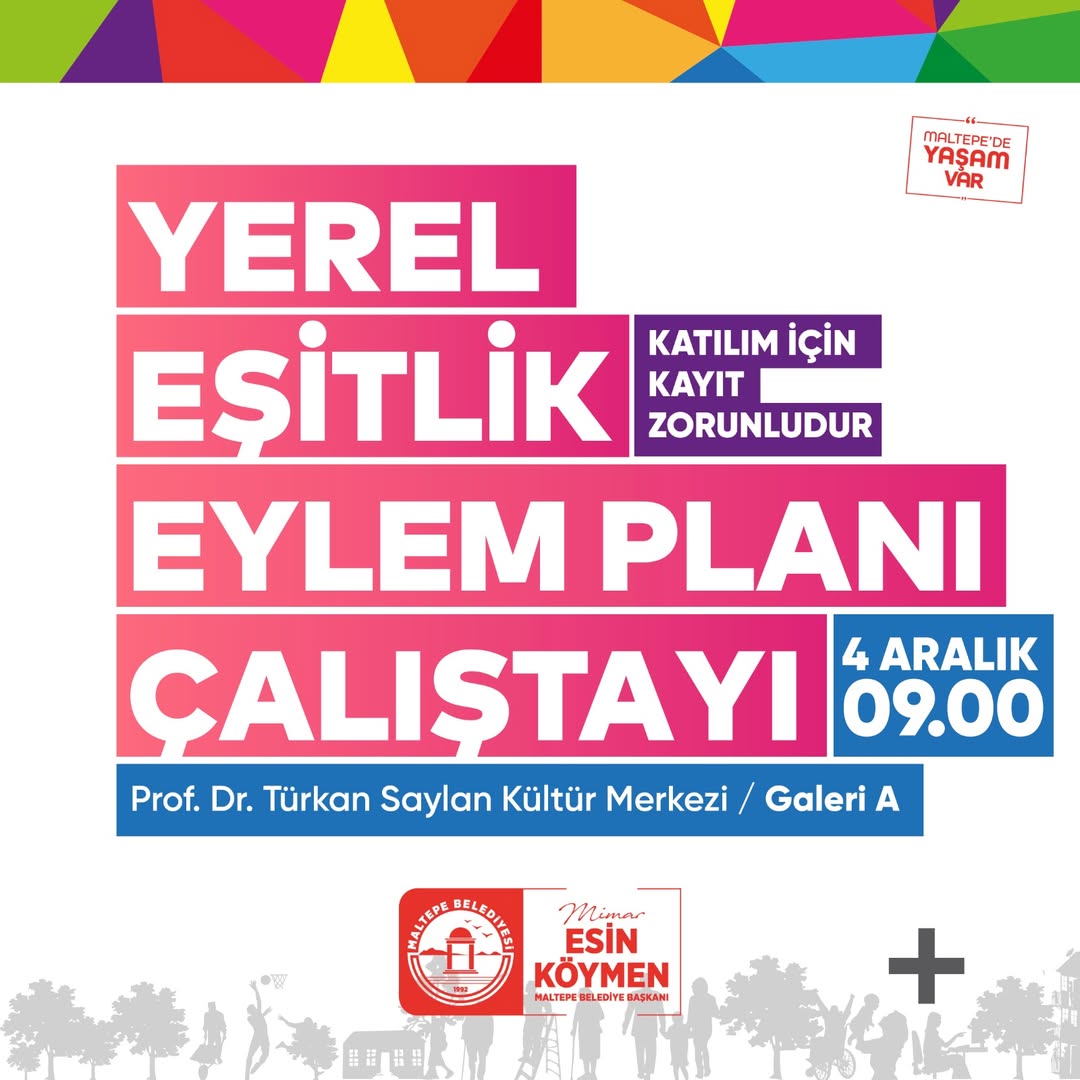 Maltepe Belediyesi - 2025 - 2029 Yerel Eşitlik Eylem Planı Çalıştayı