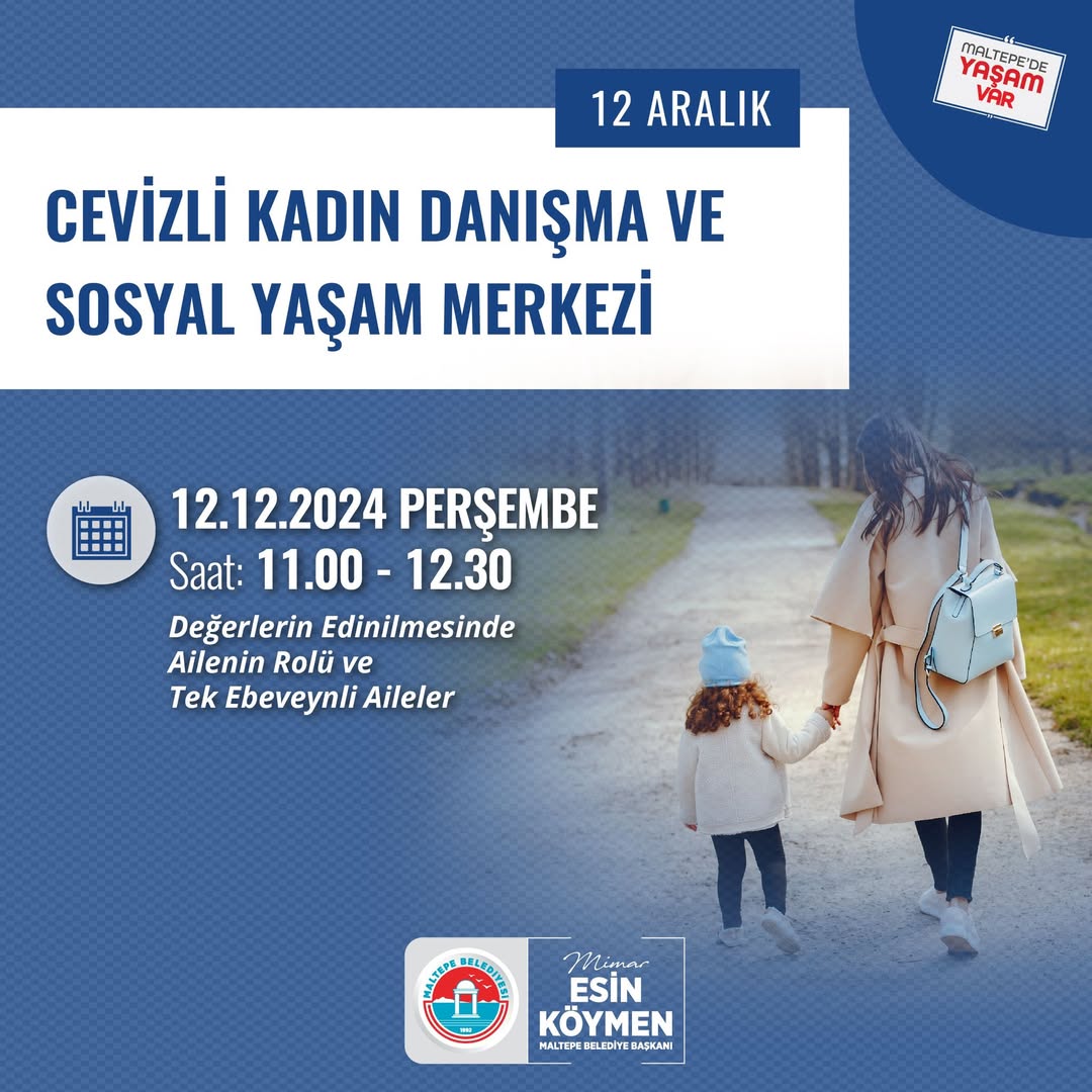 Maltepe Belediyesi - "Değerlerin Edinilmesinde Ailenin Rolü ve Tek Ebeveynli Aileler" Semineri