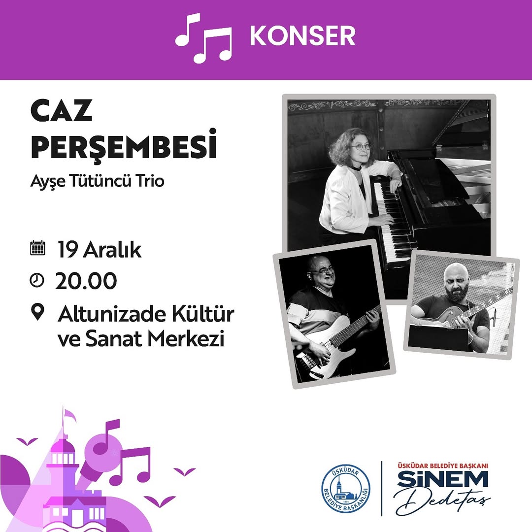 Üsküdar Kültür Sanat - "Caz Perşembesi: Ayşe Tütüncü Trio" Konseri