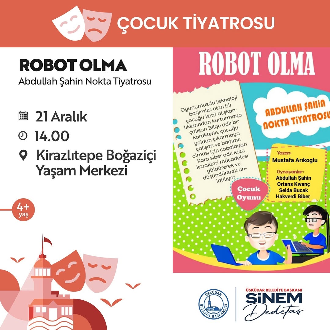 Üsküdar Kültür Sanat - "Robot Olma" Çocuk Tiyatrosu