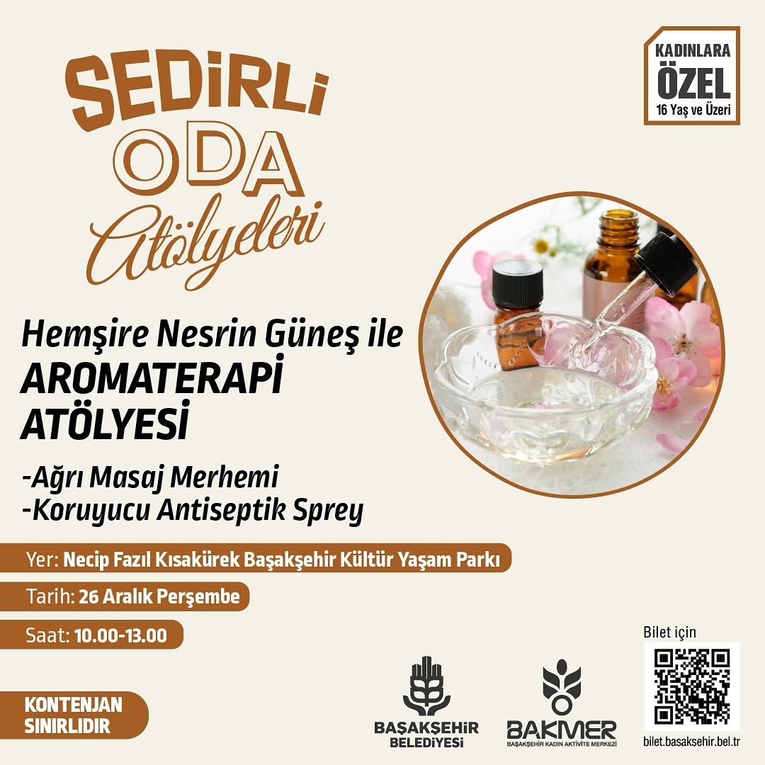 Başakşehir Belediyesi - Sedirli Oda Atölyeleri: Hemşire Nesrin Güneş ile Aromaterapi Atölyesi