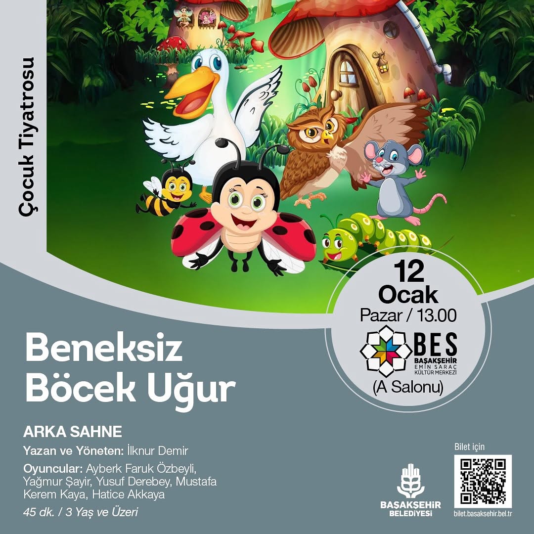 Başakşehir Belediyesi - Çocuk Tiyatrosu "Beneksiz Böcek Uğur"