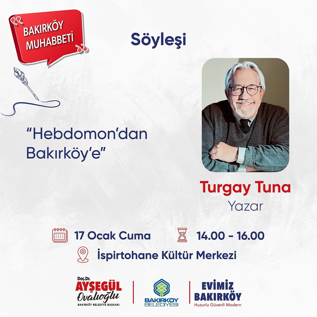 Bakırköy Belediyesi - Turgay Tuna “Hebdomon’dan Bakırköy’e" Söyleşisi