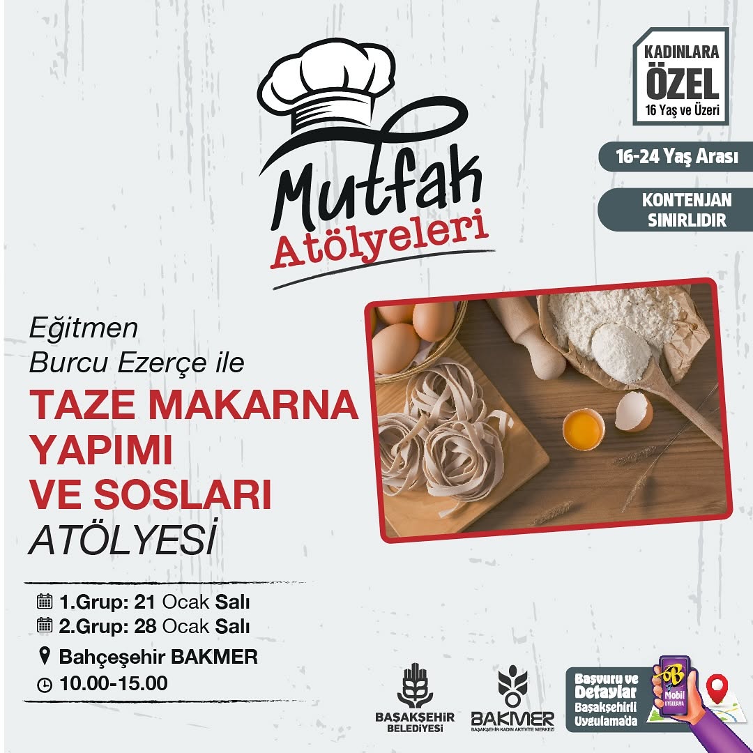 Başakşehir Belediyesi - Mutfak Atölyeleri: Eğitmen Burcu Ezerçe ile Taze Makarna Yapımı ve Sosları Atölyesi
