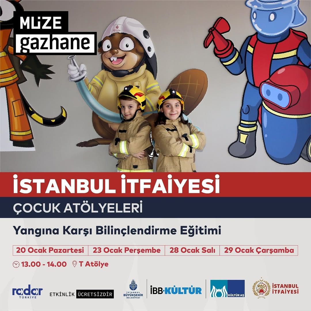 Müze Gazhane - Çocuk Atölyesi "Yangına Karşı Bilinçlendirme"