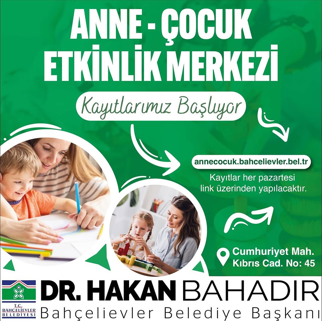 Bahçelievler Belediyesi - Anne - Çocuk Etkinlik Merkezi Kayıtları