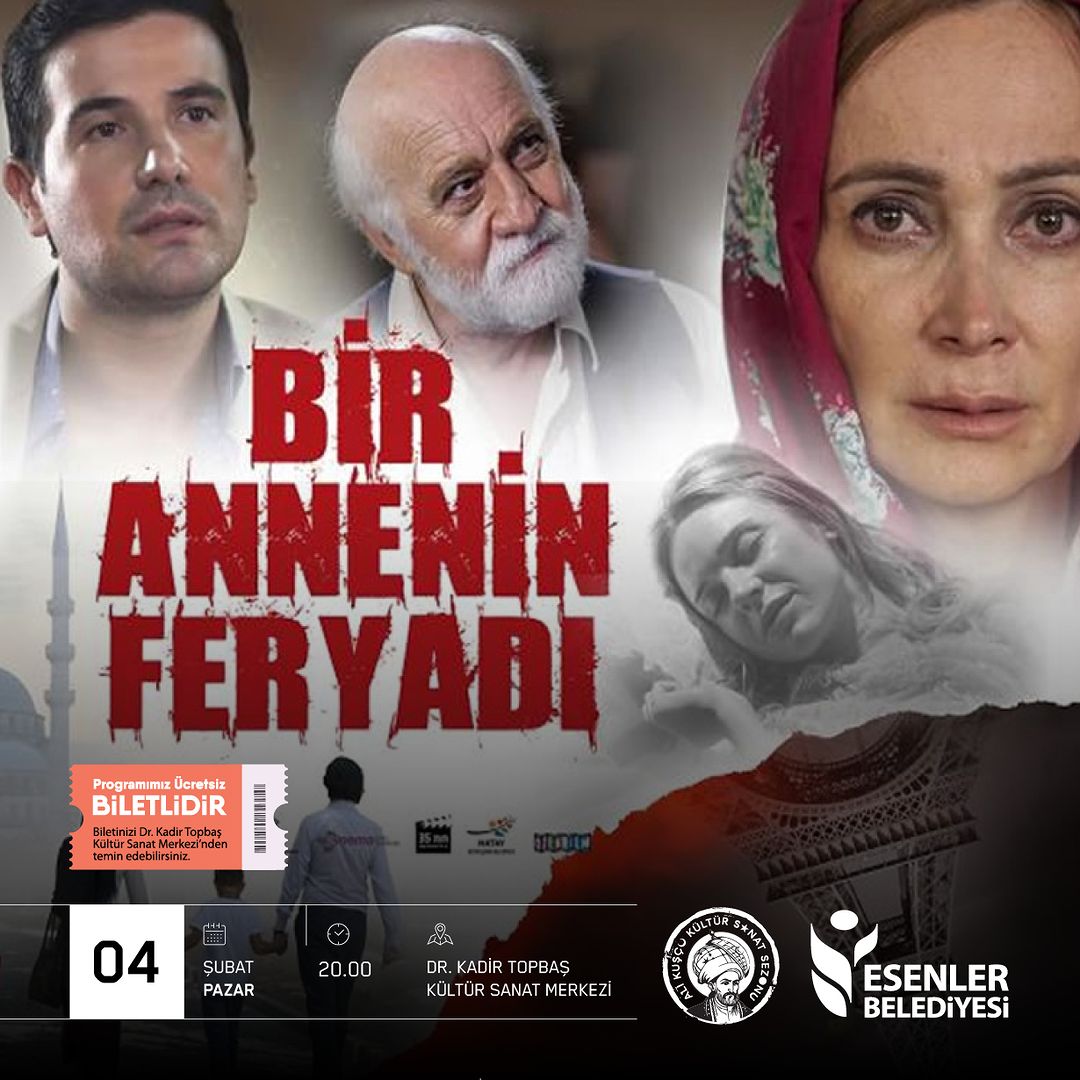 Esenler Kültür Sanat - "Bir Annenin Feryadı" Film Gösterimi