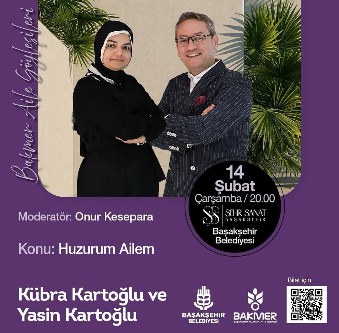 Başakşehir Kültür Sanat - BAKMER Aile Söyleşileri: Kübra Kartoğlu ve Yasin Kartoğlu