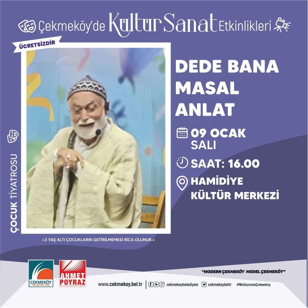 Çekmeköy Belediyesi- Çocuk Tiyatrosu “ Dede Bana Masal Anlat “