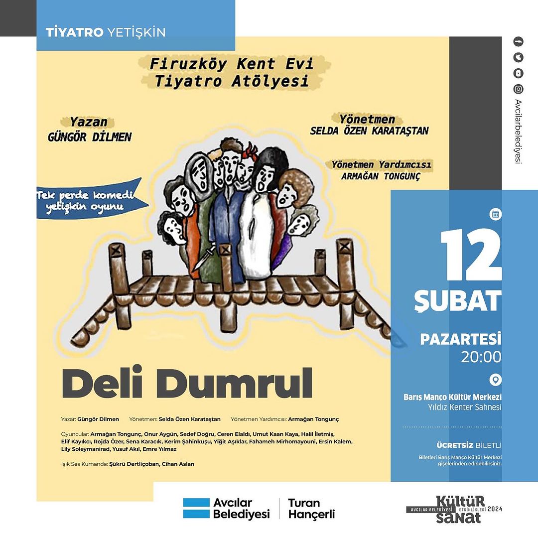 Avcılar Kültür Sanat - "Deli Dumrul" Yetişkin Tiyatrosu