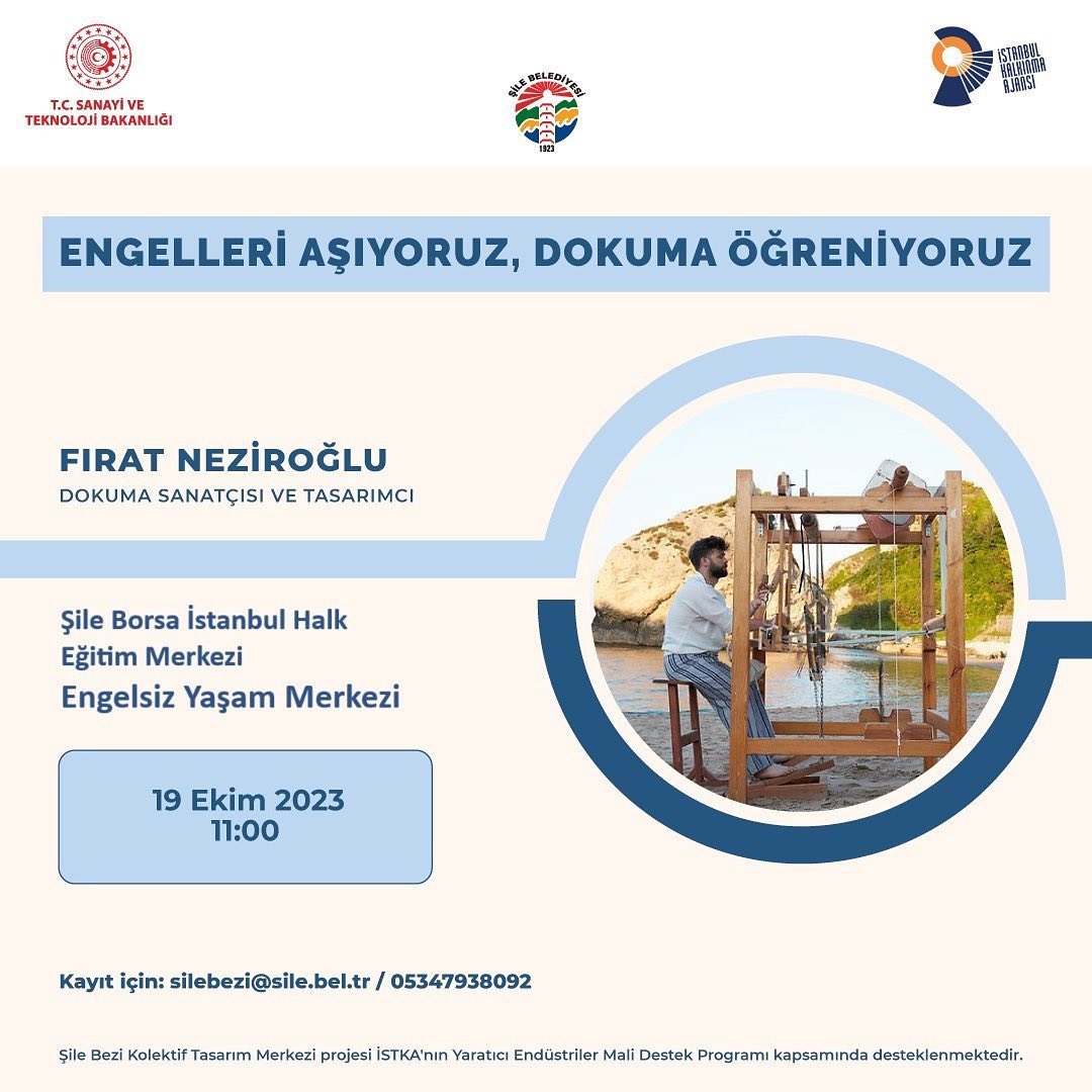 Şile Belediyesi - Engelleri Aşıyoruz, Dokuma Öğreniyoruz