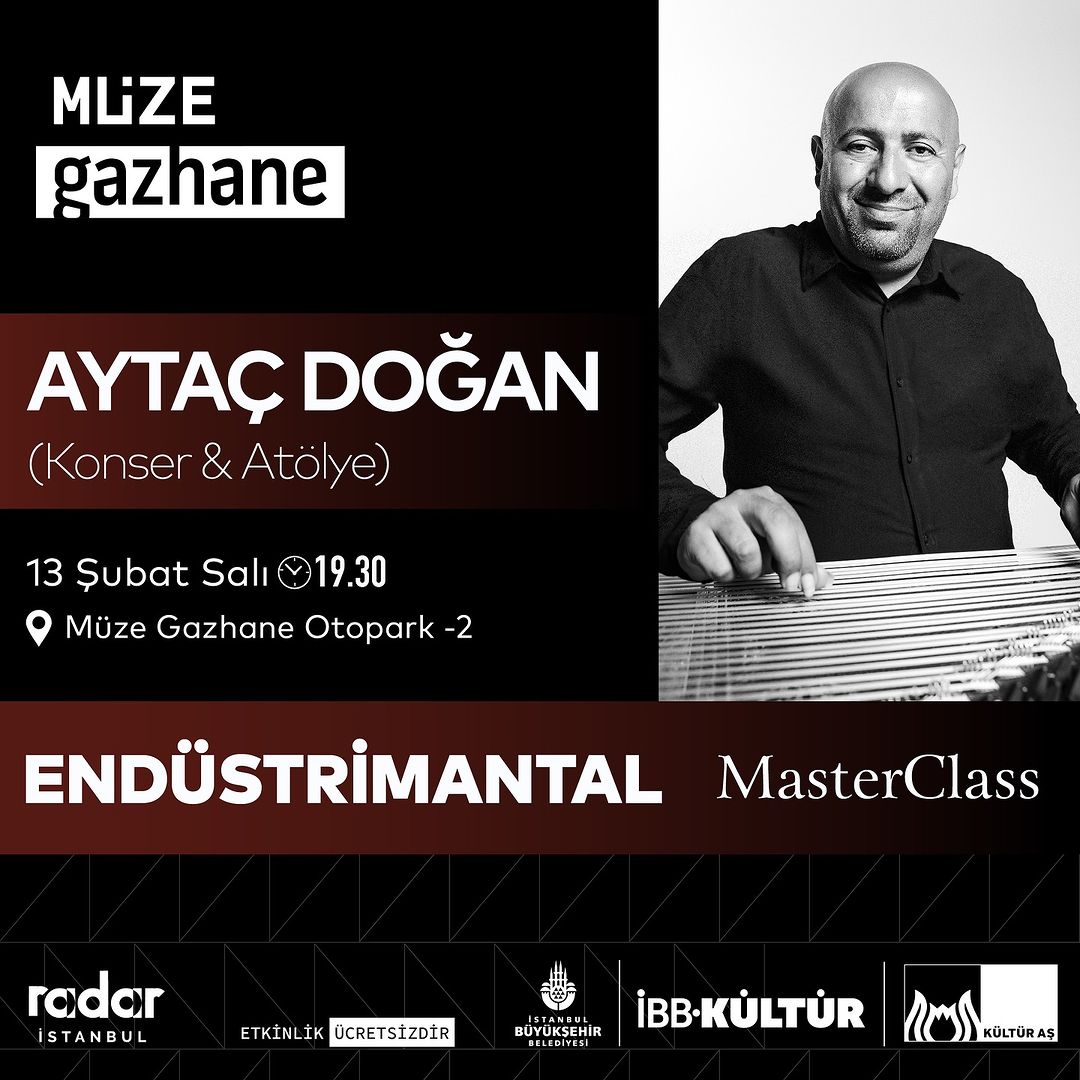 Müze Gazhane - "Aytaç Doğan" Masterclass