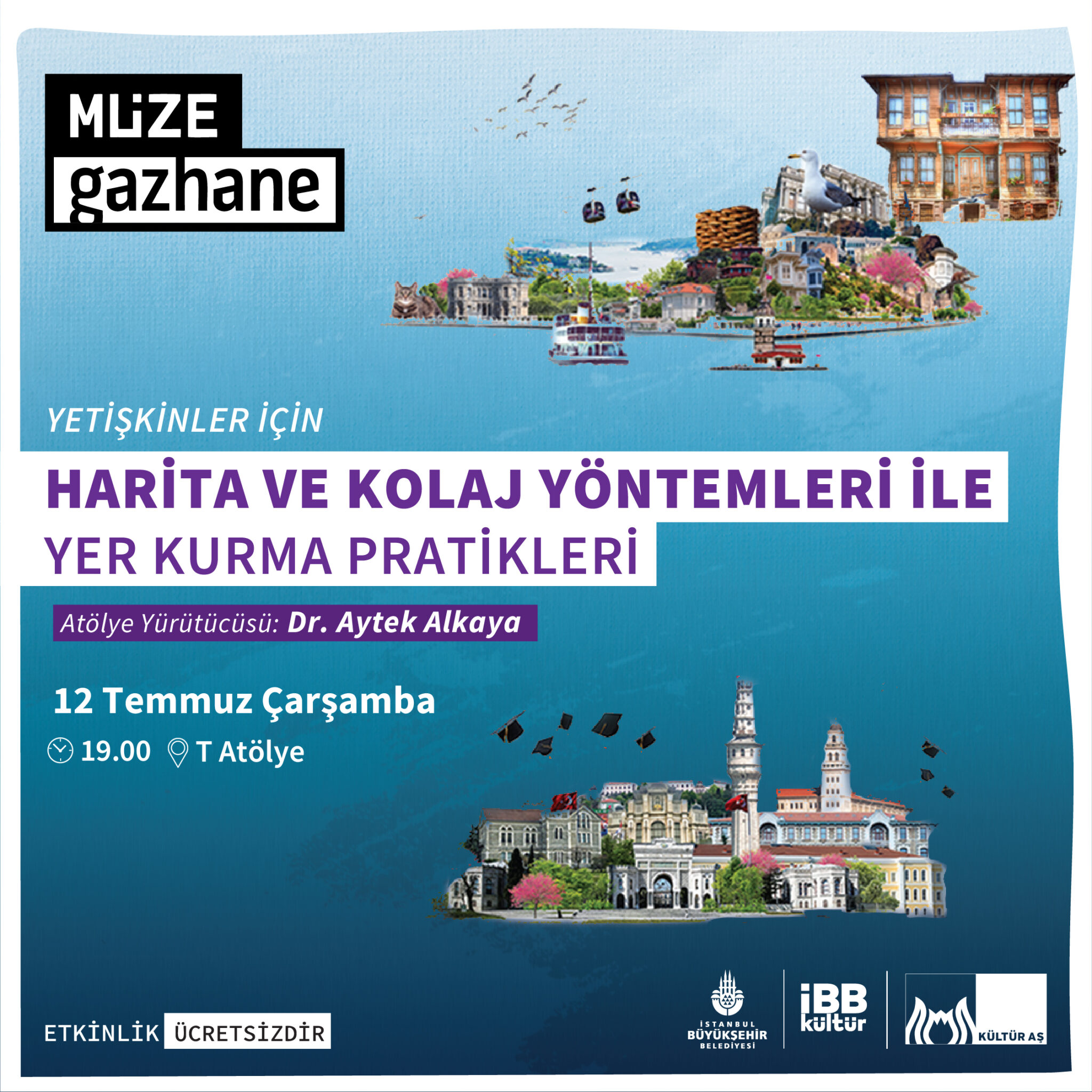 M�ze Gazhane - Harita ve Kolaj Y�ntemleri ile Yer Kurma Pratikleri
