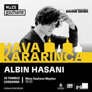 Müze Gazhane - Albin Hasani Konseri