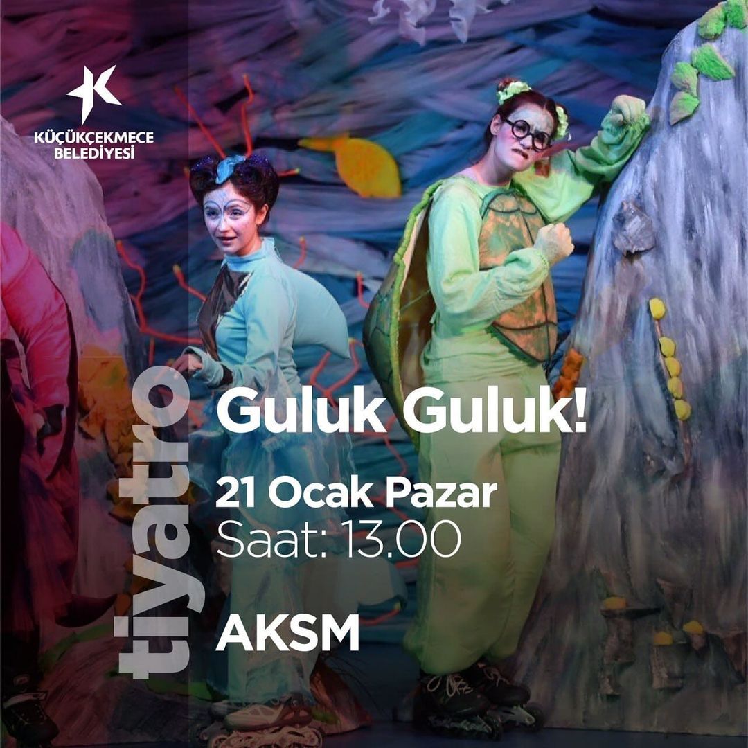Küçükçekmece Belediyesi - Guluk Guluk!, Tiyatro