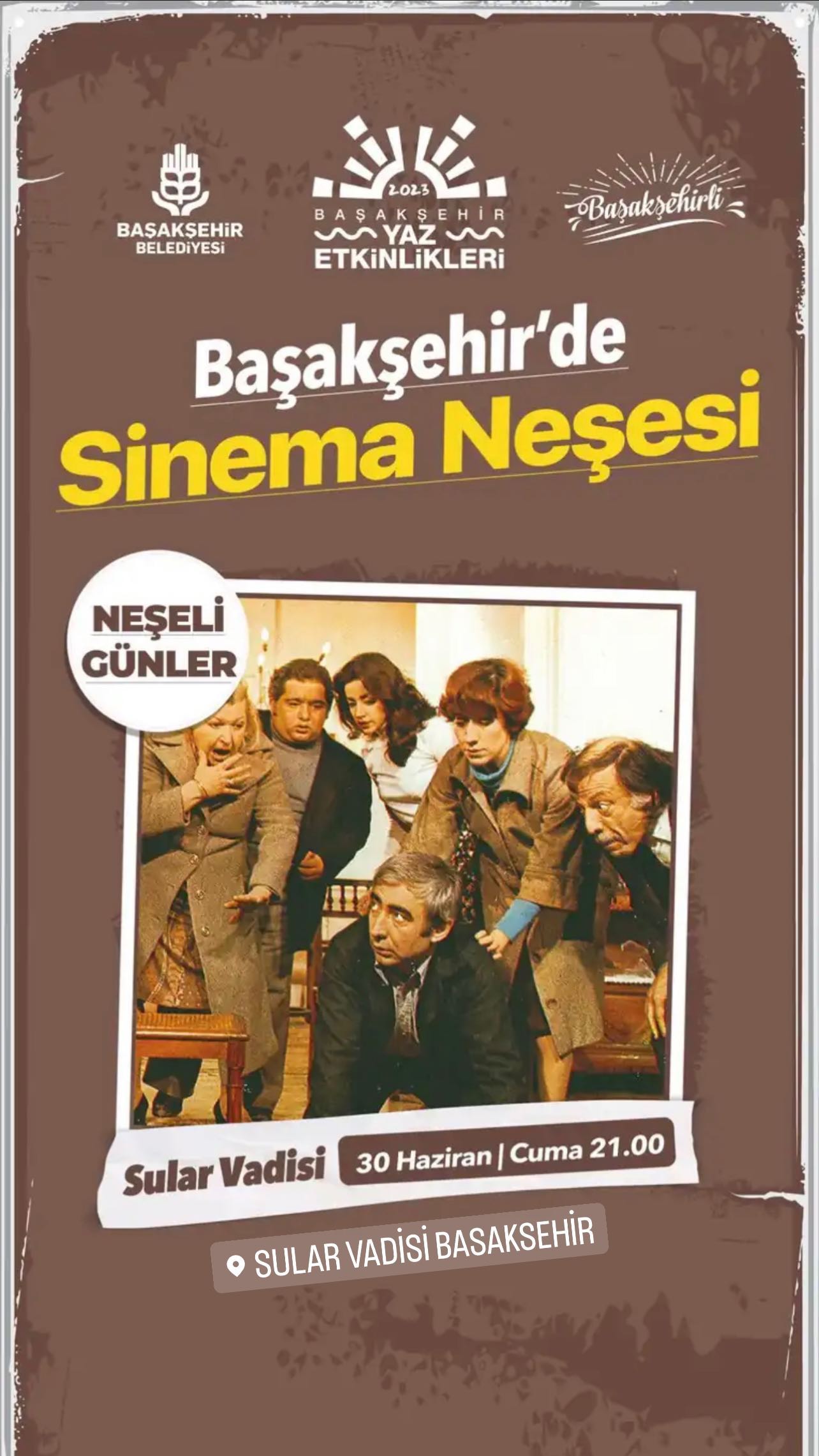 Ba?ak?ehir Belediyesi - A�?k Hava Sinemas?, Ne?eli G�nler