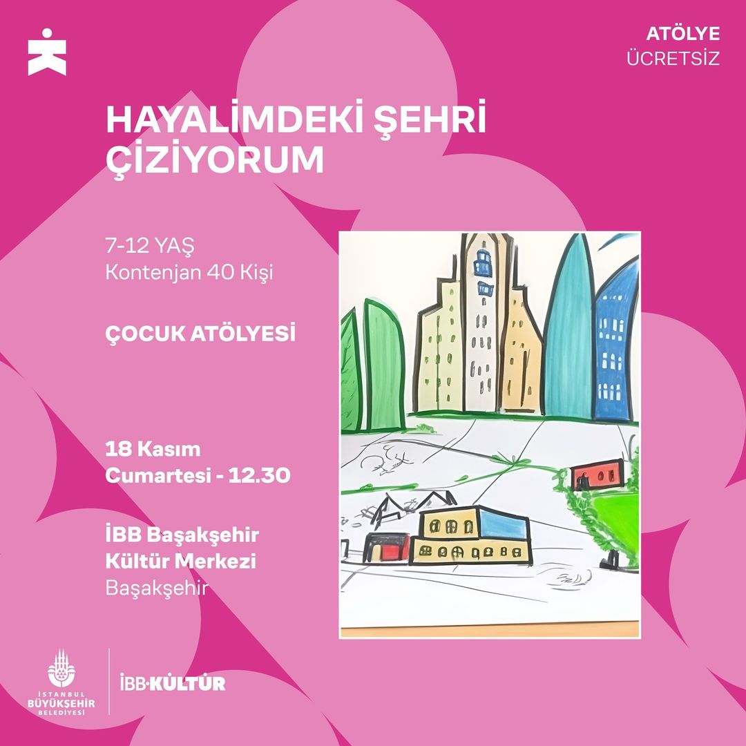 İBB Kültür - HAYALİMDEKİ ŞEHRİ ÇİZİYORUM