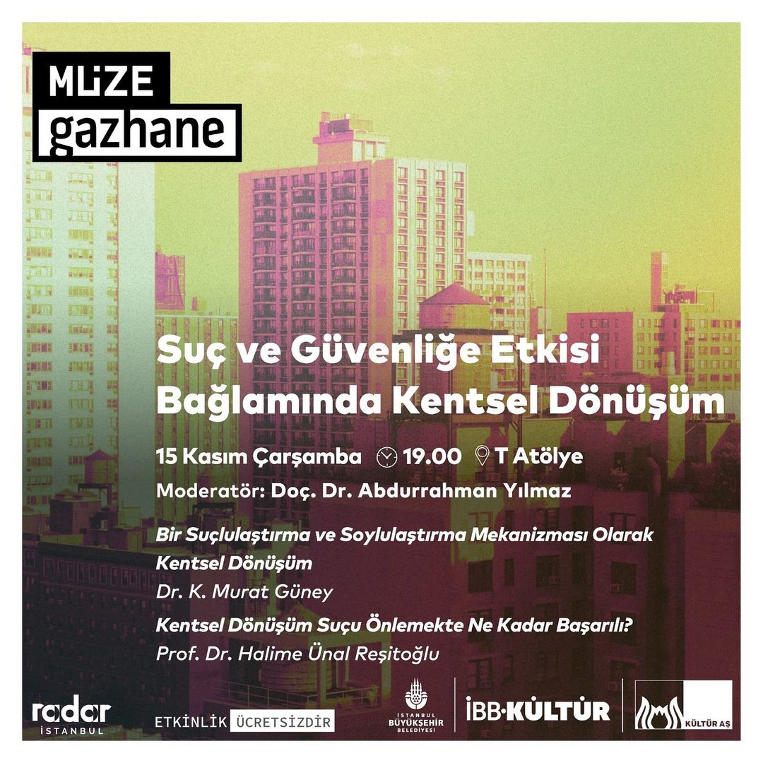 Müze Gazhane - Suç ve Güvenliğe Etkisi Bağlamında Kentsel Dönüşüm