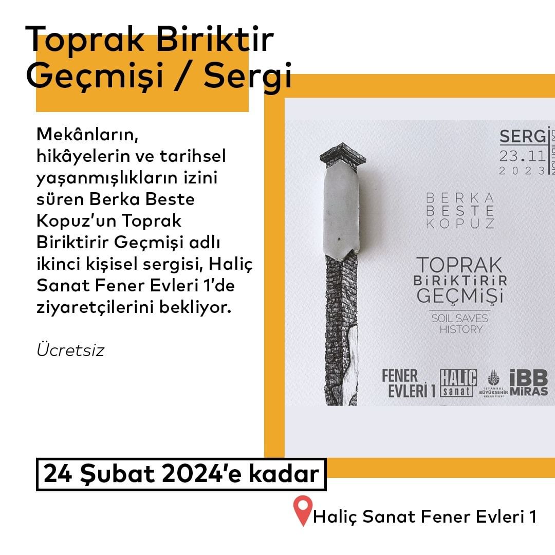 İBB Kültür - Toprak Biriktirir Geçmişi Sergisi
