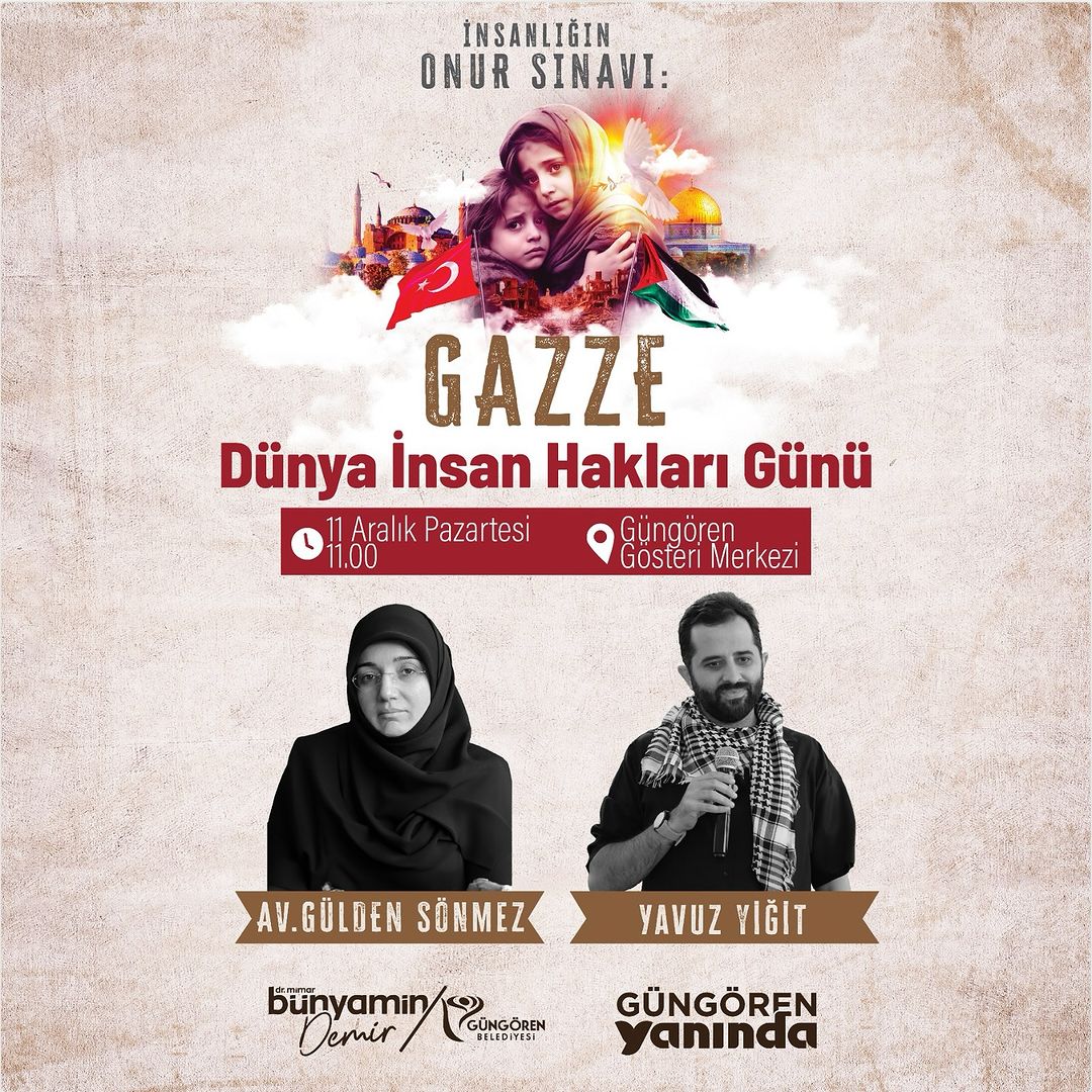 Güngören Belediyesi - Av.Gülden Sönmez ve Yavuz Yiğit ile ‘İnsanlığın Onur Sınavı:Gazze’ Konuşması
