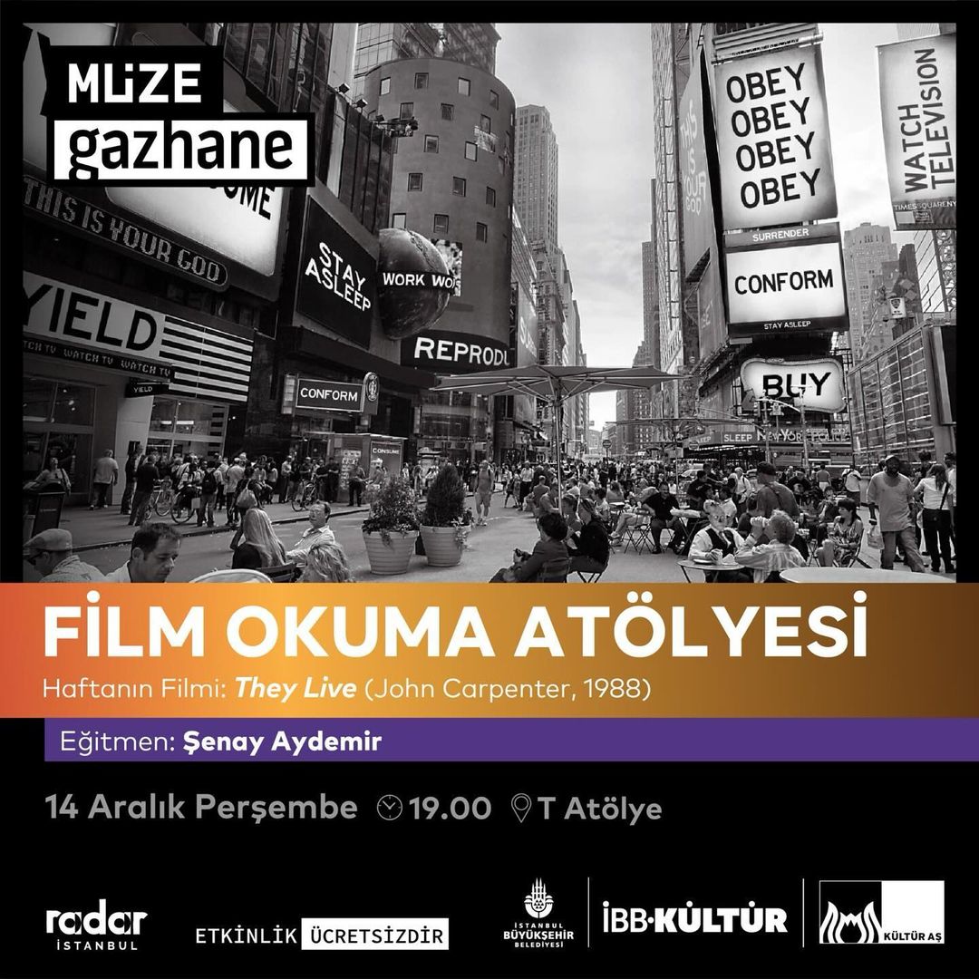 Müze Gazhane - Film Okuma Atölyesi, They Live