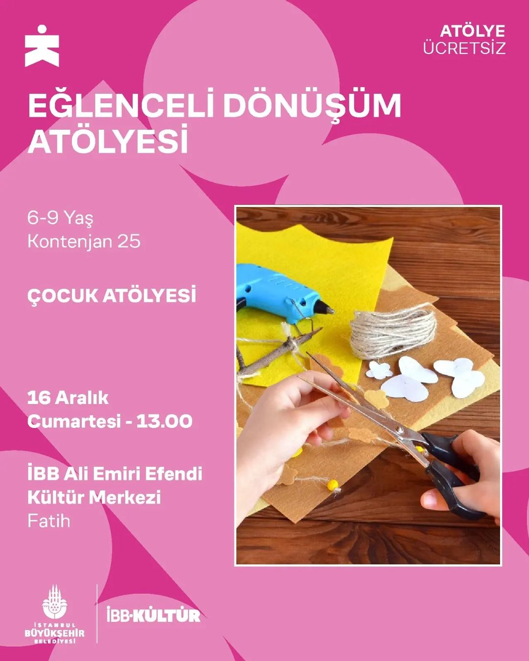 İBB Kültür - EĞLENCELİ DÖNÜŞÜM ATÖLYESİ