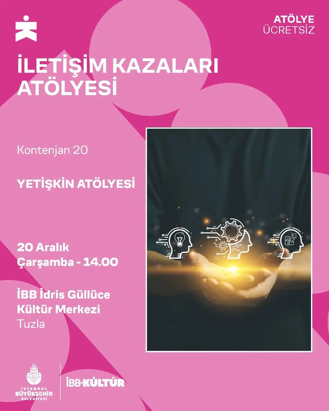 İBB Kültür -İLETİŞİM KAZALARI ATÖLYESİ
