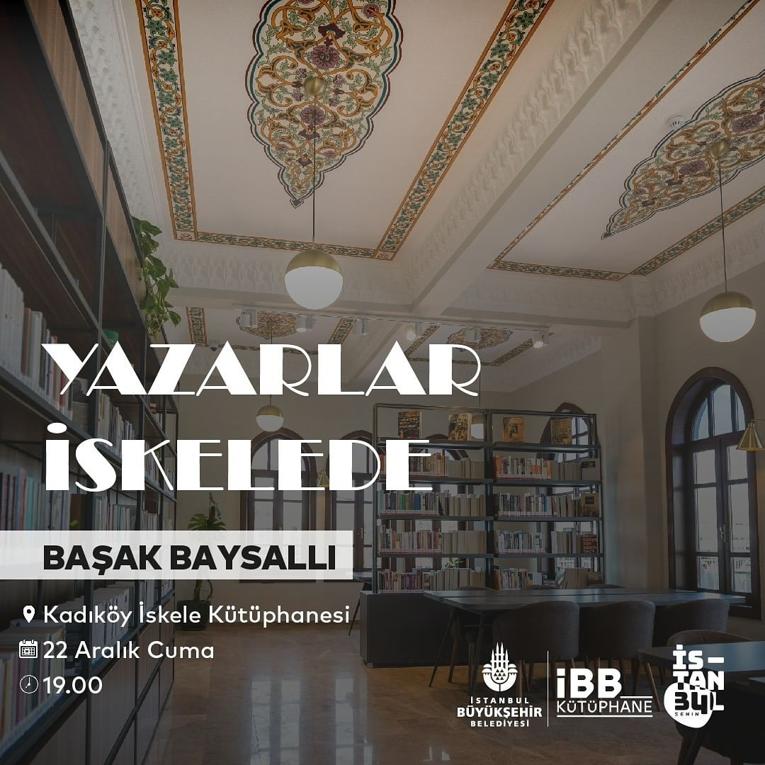 İBB Kütüphane - Yazarlar İskelede , BAŞAK BAYSALLI