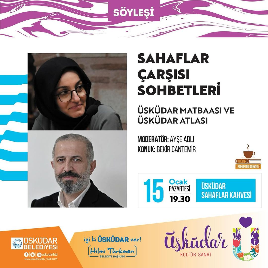 Üsküdar Belediyesi - Sahaflar Çarşısı Sohbetleri: Üsküdar Matbaası ve Üsküdar Atlası Sohbetleri