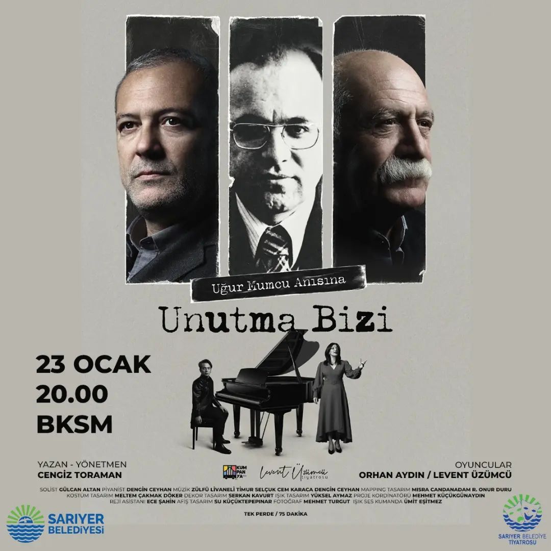 Sarıyer Belediyesi - Uğur Mumcu Anısına Cengiz Toroman'ın yazıp yönettiği "Unutma Bizi" adlı oyun, anlatı, Belgesel ve Tiyatrosu Karma Gösterisi