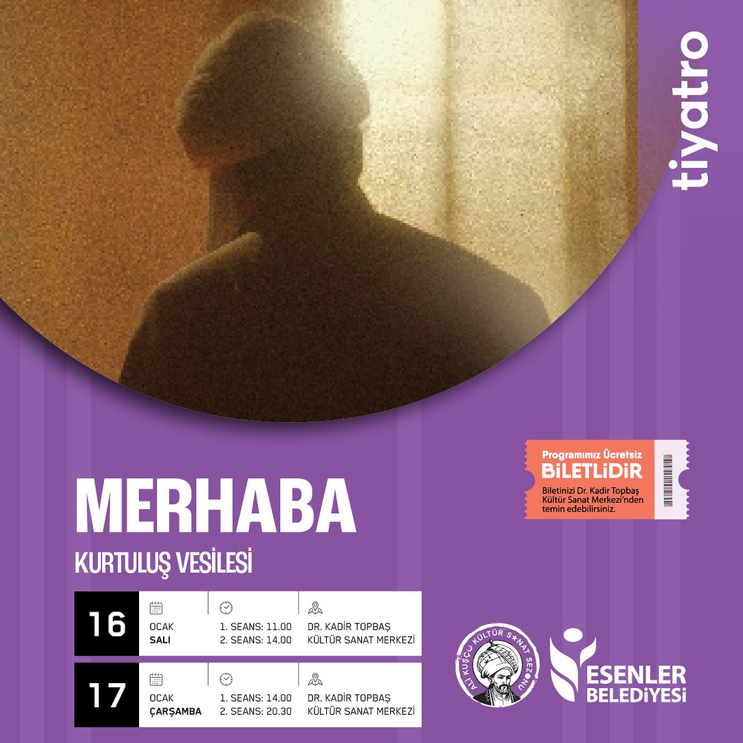 Esenler Kültür - Merhaba Kurtuluş Vesilesi