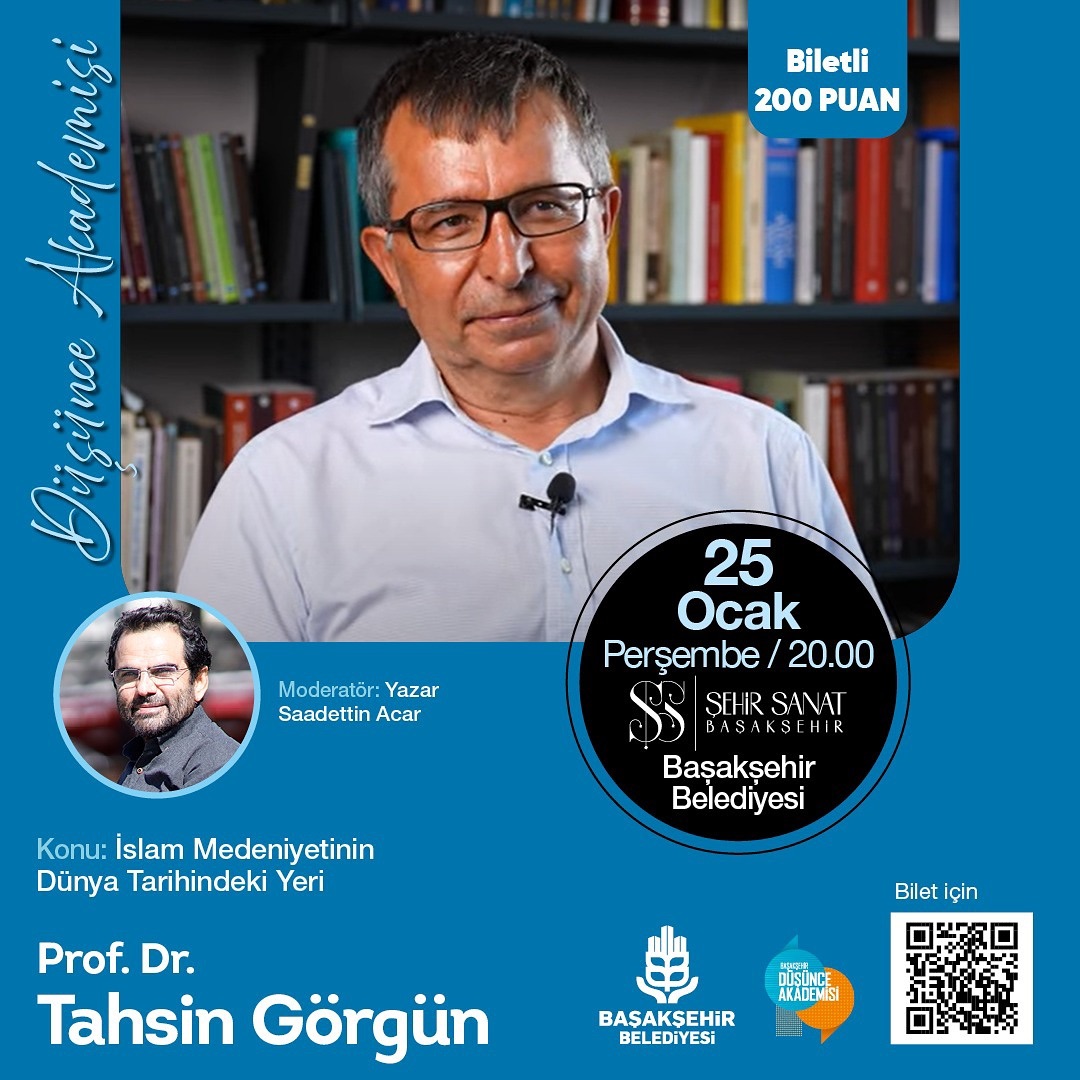Başakşehir Belediyesi - Düşünce Akademisi "İslam Medeniyetinin Dünya Tarihindeki Yeri"